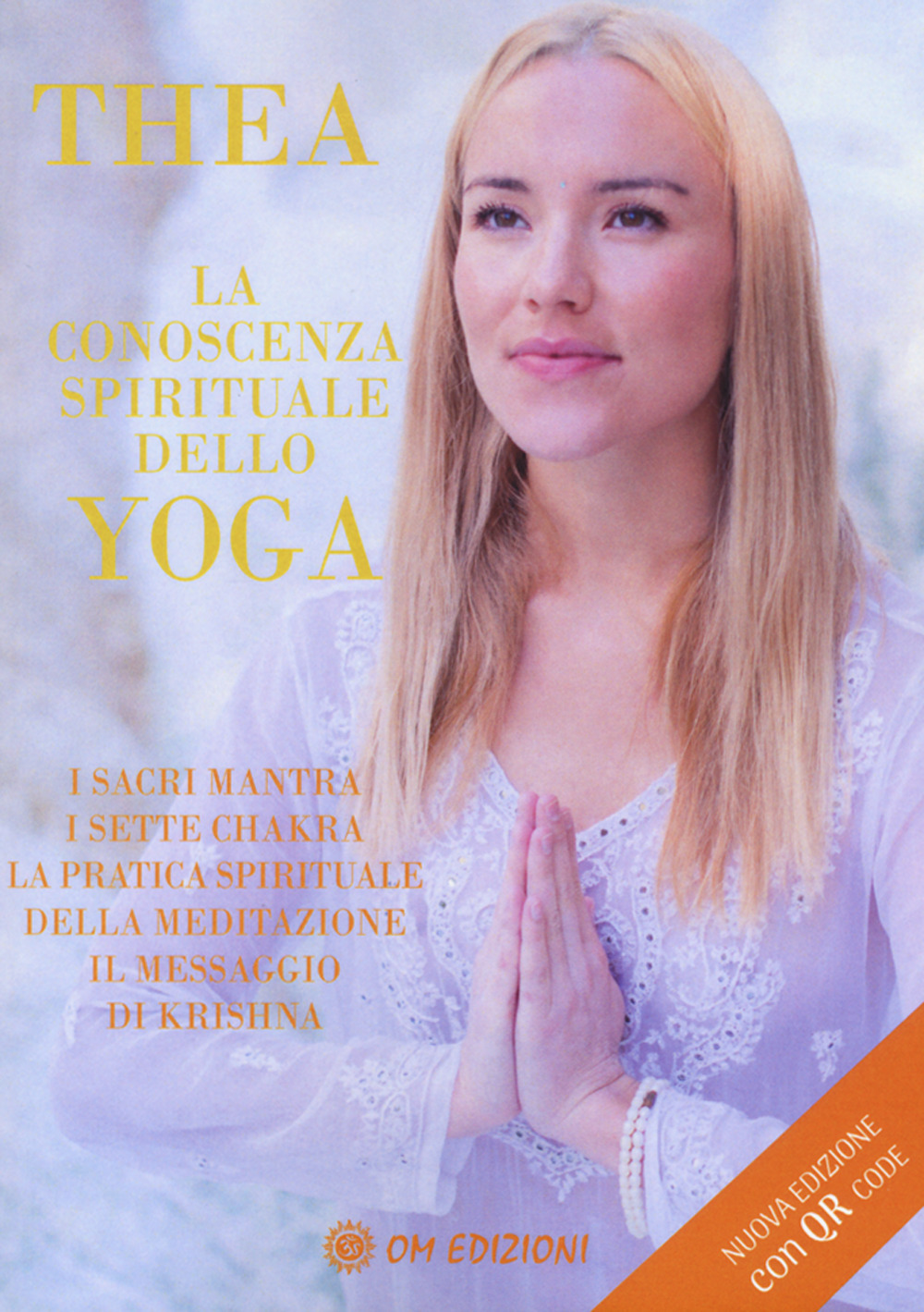 La conoscenza spirituale dello yoga. I sacri mantra, i sette …