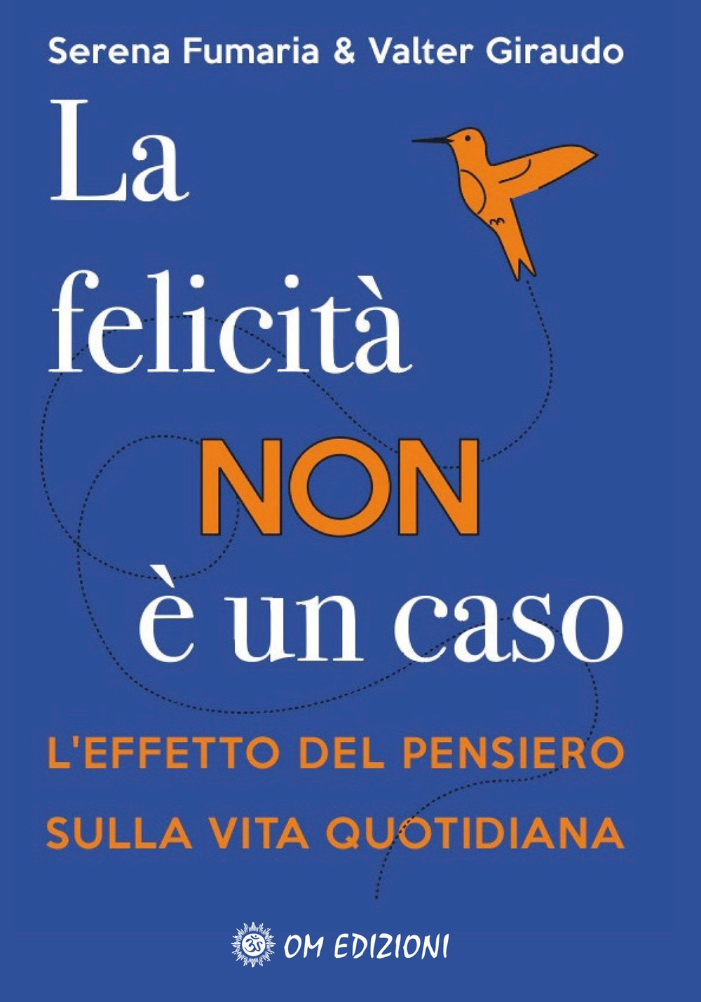 La felicità non è un caso. L'effetto del pensiero sulla …