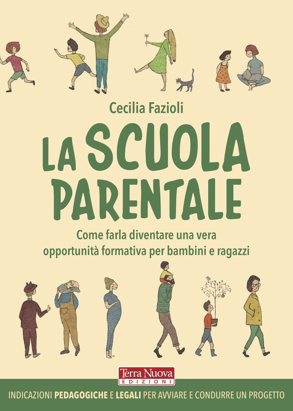 La scuola parentale. Come farla diventare una vera opportunità formativa …