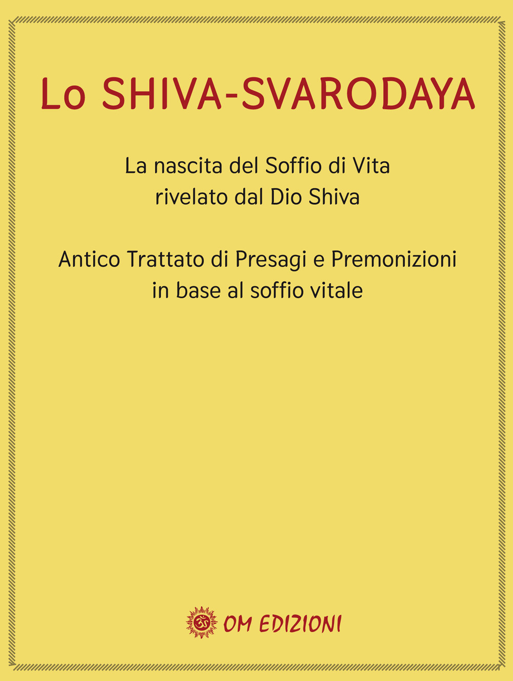 Lo Shiva Svarodaya. La nascita del soffio di vita rivelato …