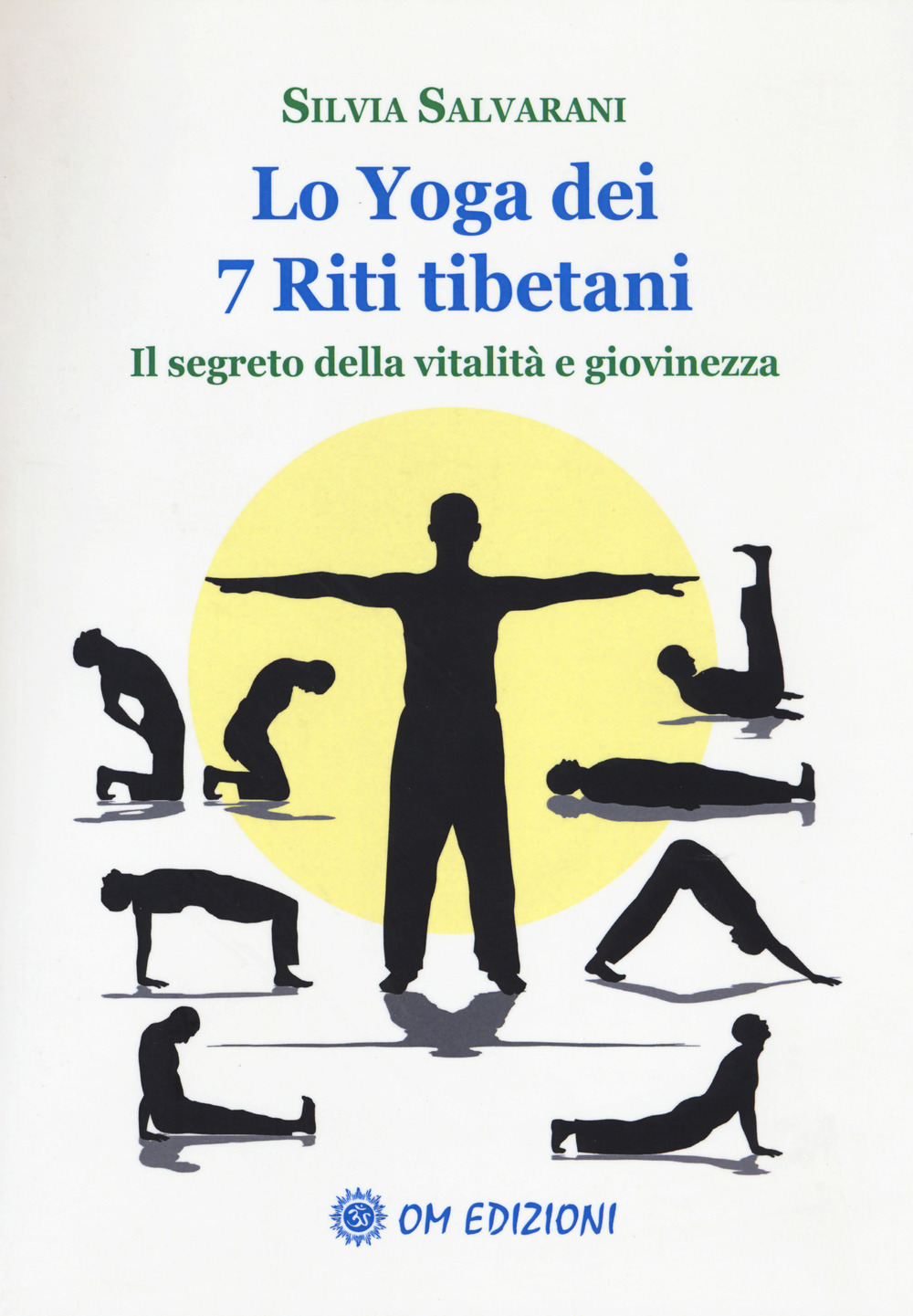 Lo yoga dei 7 riti tibetani. Il segreto della vitalità …