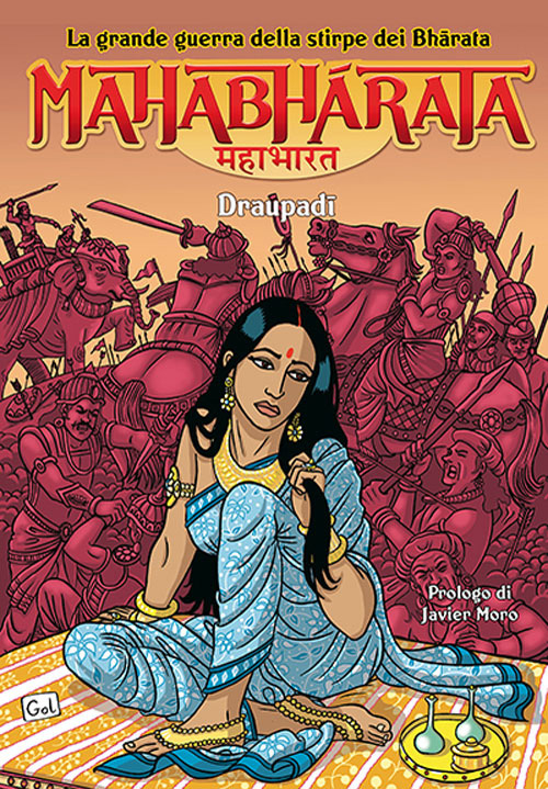 Mahabharata. La grande guerra della stirpe dei Bharata. I Draupadi. …