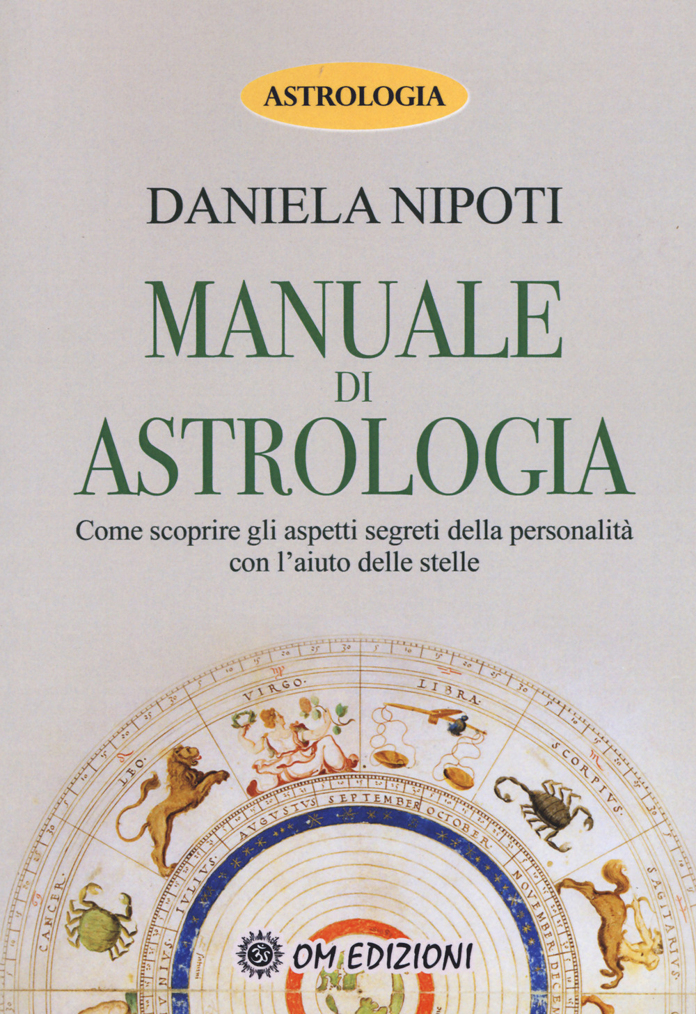 Manuale di astrologia. Come scoprire gli aspetti segreti della personalità …