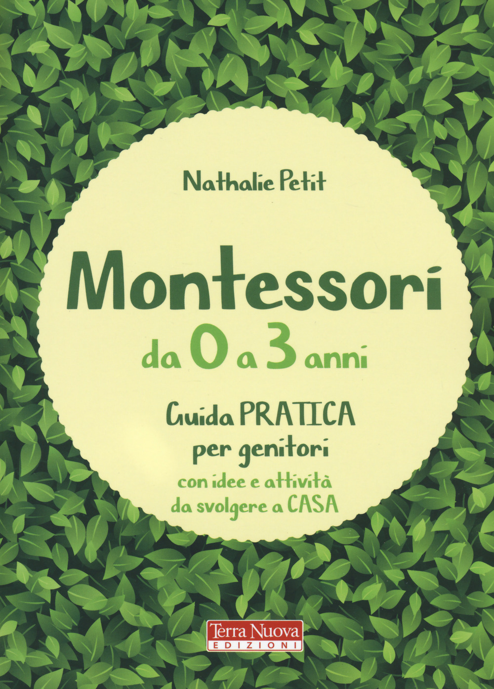 Montessori da 0 a 3 anni. Guida pratica per genitori …