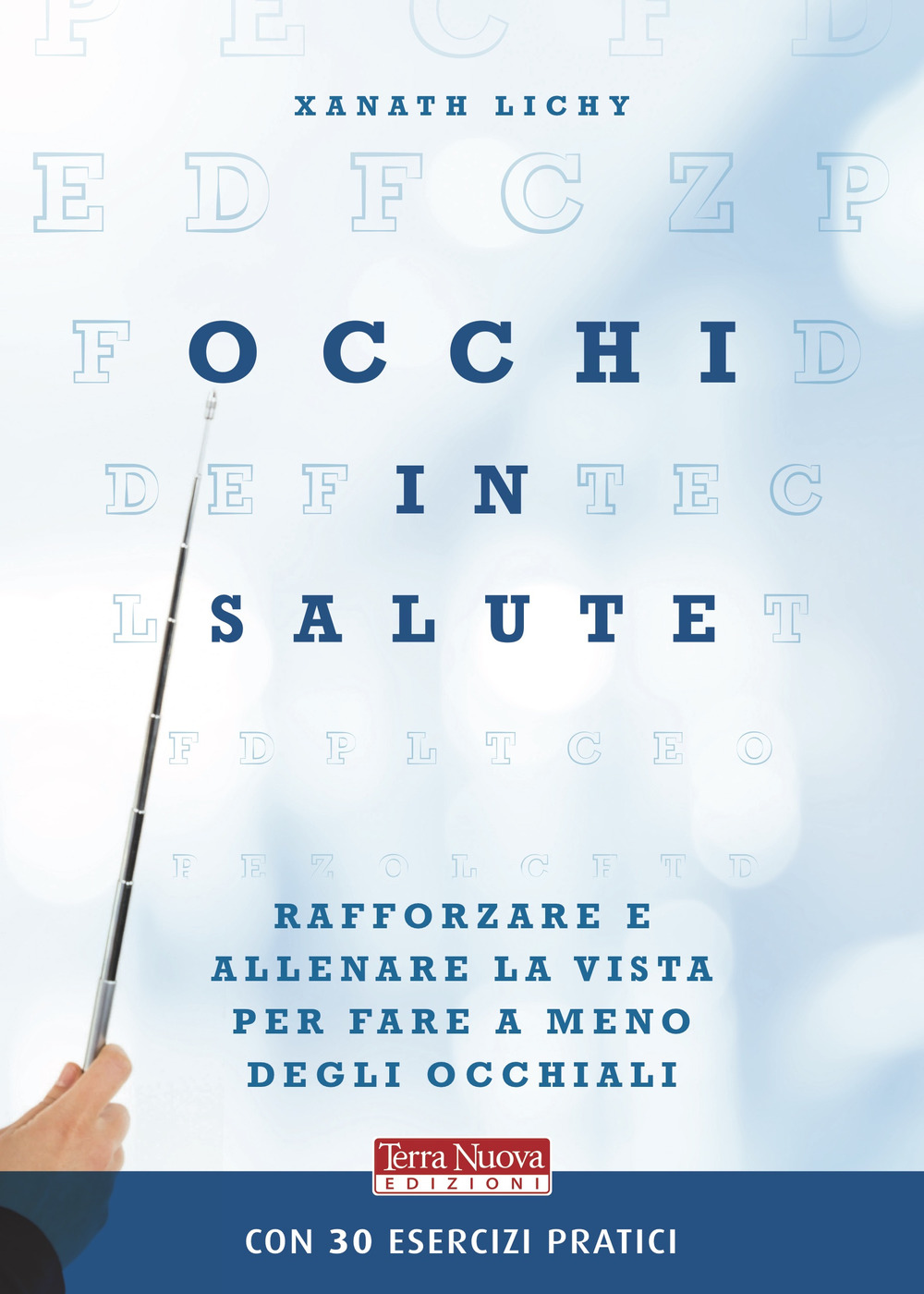 Occhi in salute. Rafforzare la vista per fare a meno …