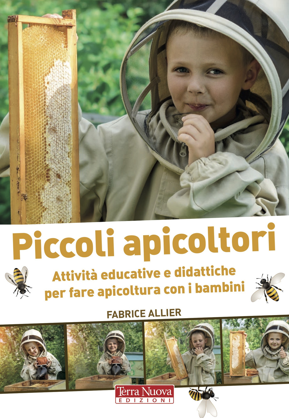 Piccoli apicoltori. Attività educative e didattiche per fare apicoltura con …