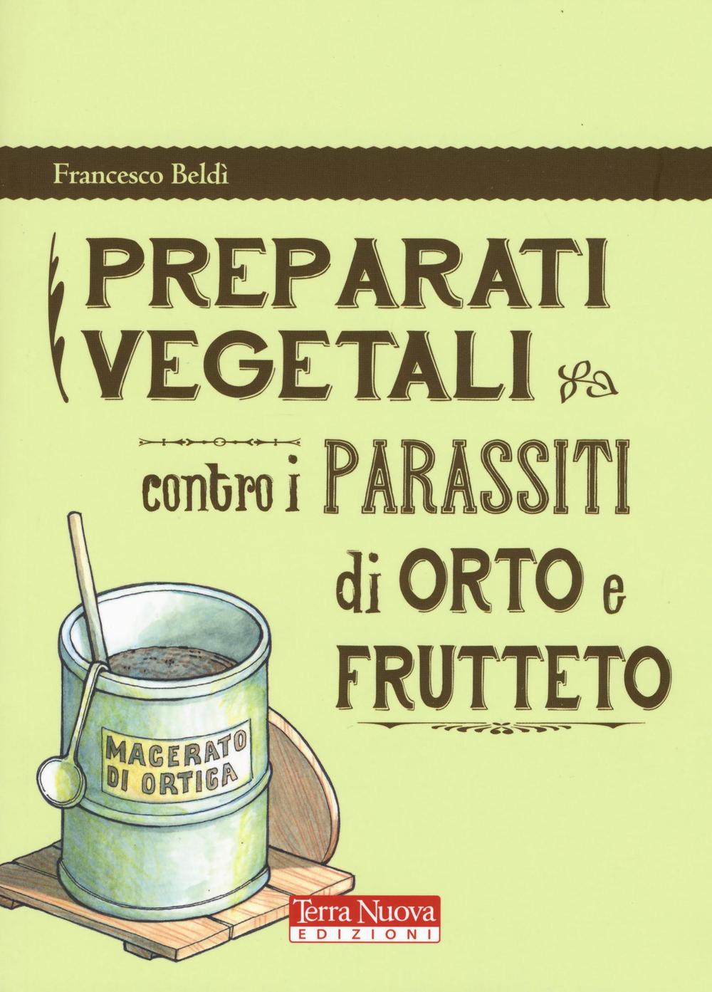 Preparati vegetali contro i parassiti di orto e frutteto