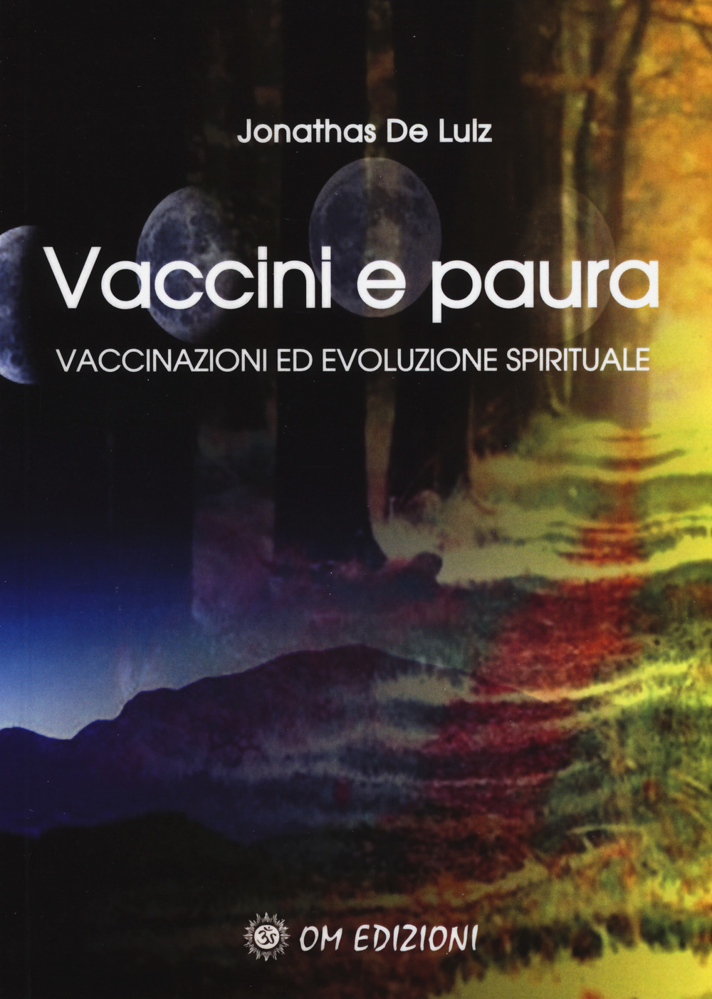 Vaccini e paura. Vaccinazioni ed evoluzione spirituali