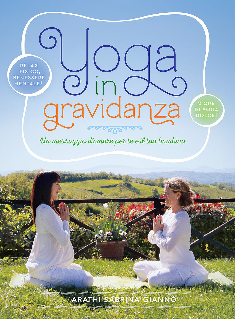 Yoga in gravidanza. Un messaggio d'amore per te e il …