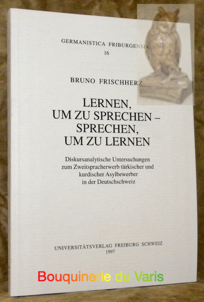 Lernen, um zu sprechen - Sprechen, um zu lernen. Diskursanalytische …