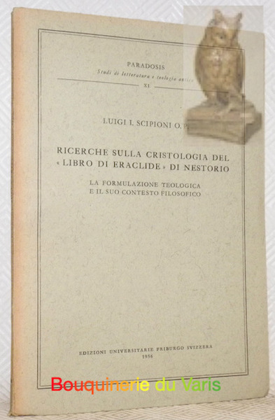 Ricerche sulla Cristologia del "Libro di Eraclide" di Nestorio. La …