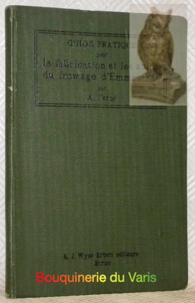 Guide pratique pour la fabrication et les soins du fromage …