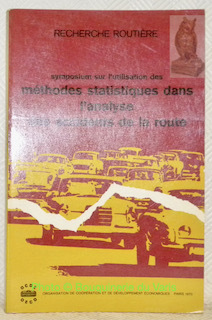 Recherche routière. Symposium sur l'utilisation des méthodes statistiques dans l'analyse …