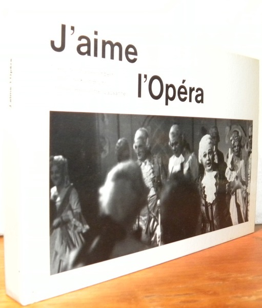 J’aime l’opéra. Photos de Kurt blum.