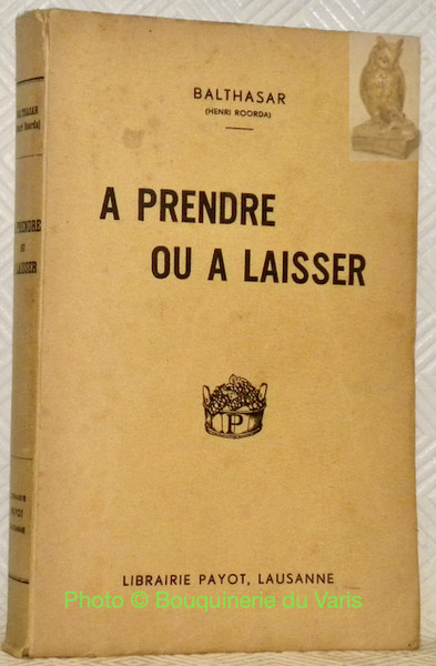 A prendre ou à laisser.