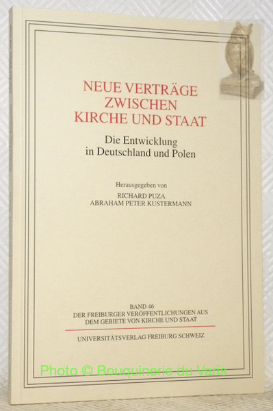 Neue Verträge zwischen Kirche und Staat. Band 46, der Freiburger …