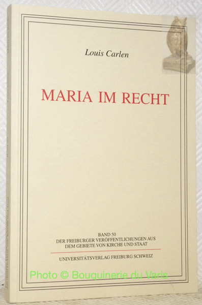 Maria im Recht. Band 50, der Freiburger Veröffentlichungen aus dem …