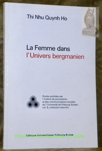 La Femme dans l’Univers bergmanien. Etudes publiées par l’Institut de …