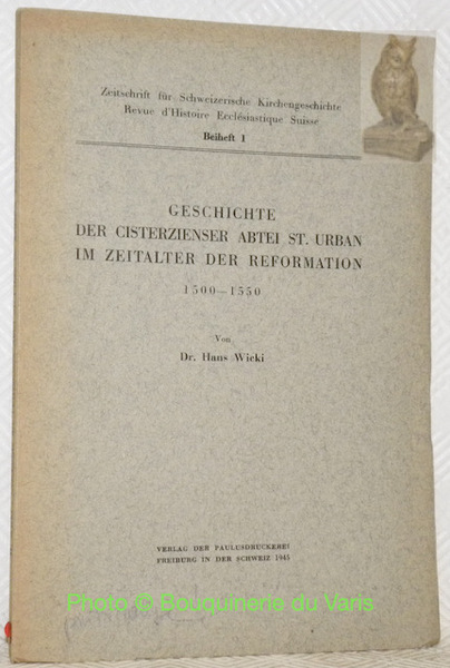 Geschichte der Cisterzienser Abtei St. Urban im Zeitalter der Reformation …
