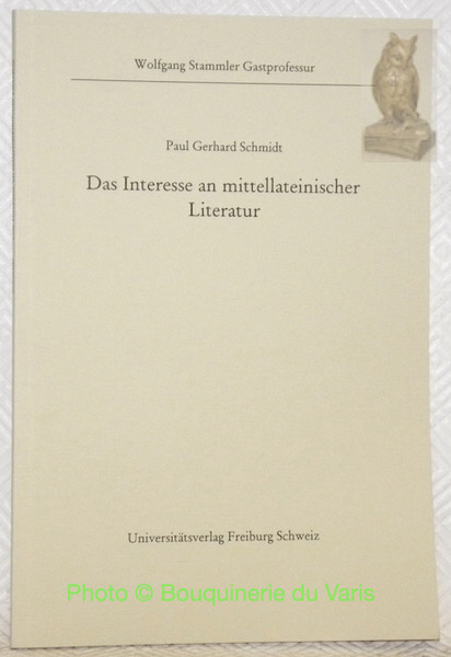 Das Interesse an mittellateinischer Literatur. Wolfgang Stammler Gastprofessur 3.