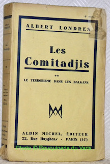Les comitadjis ou le terrorisme dans les Balkans.
