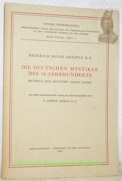 Die deutschen Mystiker des 14. Jahrhunderts. Beiträge zur Deutung ihrer …