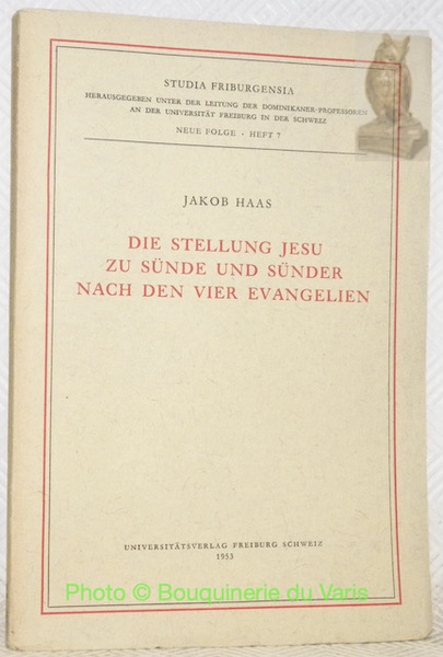 Die Stellung Jesu zu Sünde und Sünder nach den Vier …