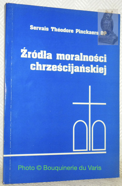 Zrodla moralnosci chrzescijanskiej. Jej motad, tresc, historia. Przelozyla Agnieszka Kurys.