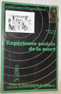 Expérience sociale de la mort. Etude des rites funéraires des …