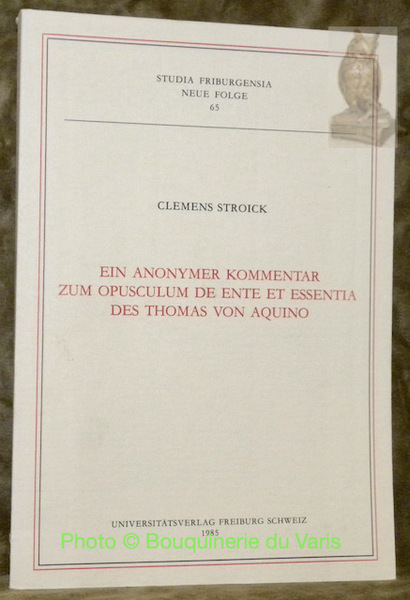 Ein Anonymer Kommentar zum Opusculum De Ente et Essentia des …