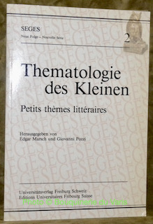 Thematologie des Kleinen. Petits thèmes littéraires. Seges, Neue Folge - …