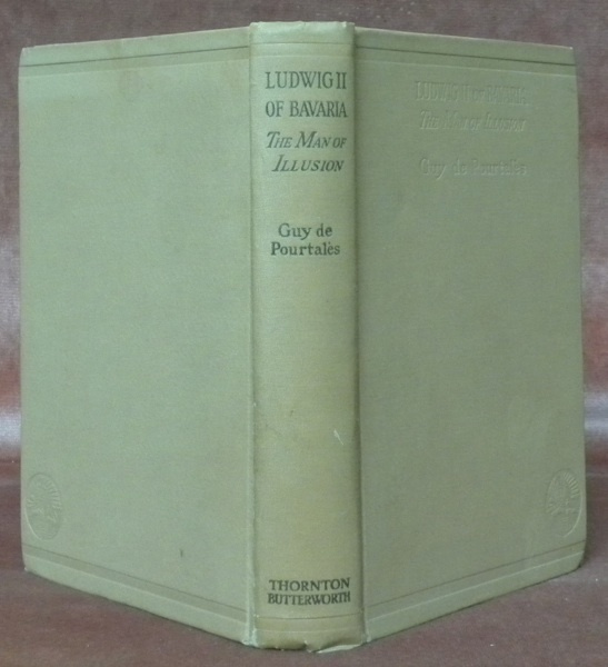 Ludwig II of Bavaria: The Man of Illusion. Tranlated by …