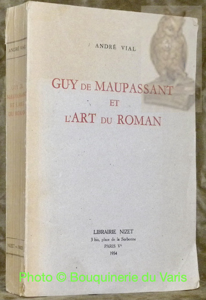 Guy de Maupassant et l'art du roman.