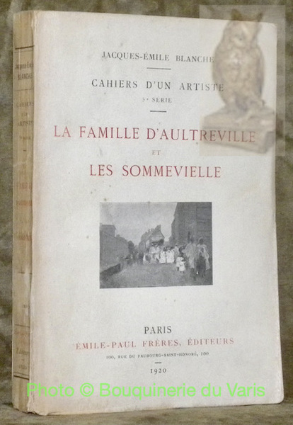 Cahiers d'un artiste, 5e série. La famille d'Aultreville et les …