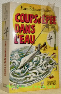 Coups d'épée dans l'eau.