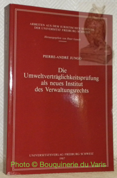 Die Umweltverträglichkeitsprüfung als neues Institut des Verwaltungsrechts. 2. Auflage (unveränderter …