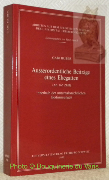 Ausserordentliche Beiträge eines Ehegatten. (Art. 165 ZGB). Innerhalb der unterhaltsrechtlichen …