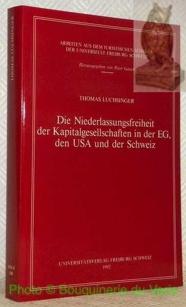 Die Niederlassungsfreiheit der Kapitalgesellschaften in der EG, den USA und …