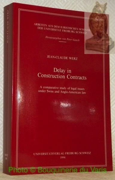 Delay in Construction Contracts. A comparative study of legal issues …