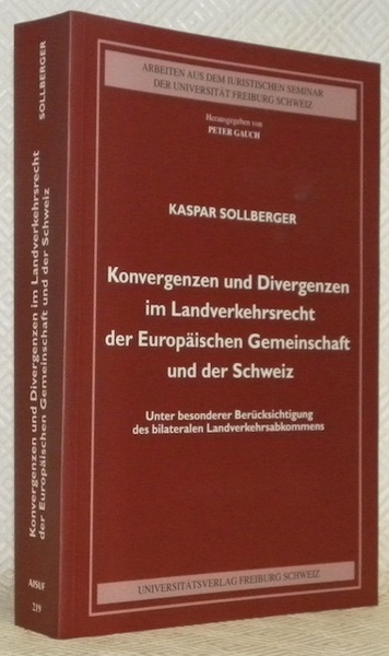 Konvergenzen und Divergenzen im Landverkehrsrecht der Europäischen Gemeinschaft und der …