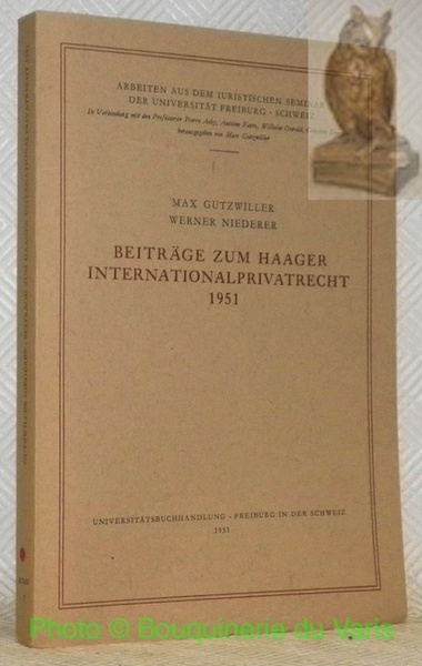 Beiträge zum Haager Internationalprivatrecht 1951. Kaufrecht - Gesellschaftsrecht. AISUF 7 …
