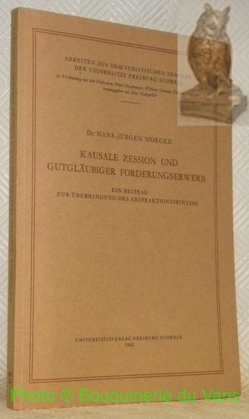 Kausale Zession und gutgläubiger forderungserwerb. AISUF 24 - Arbeiten aus …