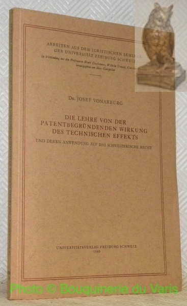 Die Lehre von der Patentbegründenden Wirkung des Technischen Effekts. Und …