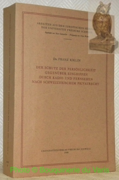 Der Schutz der Persönlichkeit gegenüber Eingriffen durch Radio und Fernsehen …