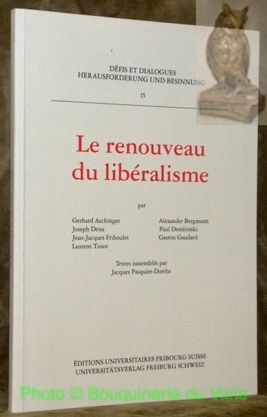 Le renouveau du libéralisme. Défis et dialogues. 15 / Herausforderung …