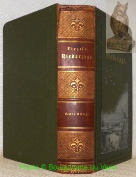 Diezel's Niederjagd. Pracht-Ausgabe. Sechste, umgearbeitete Ausgabe. Mit zehn Kagdhund-Racebildern in …