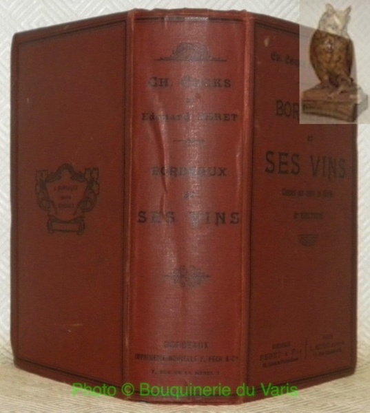 Bordeaux, ses environs et ses vins classés par ordre de …