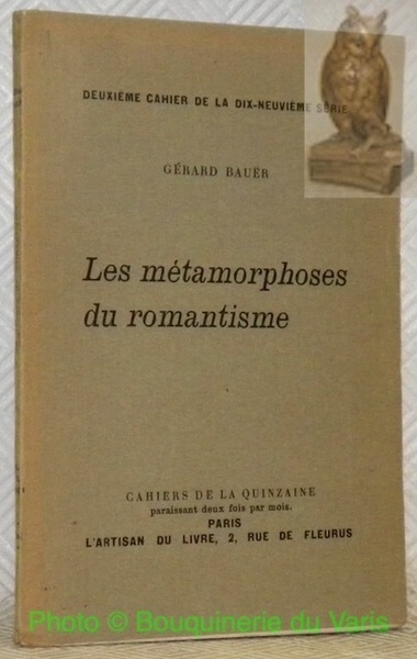 Les métamorphoses du romantisme. Cahiers de la Quinzaine. Deuxième cahier …