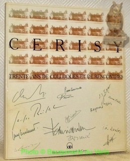 Cerisy. Trente ans de colloques et de rencontres.
