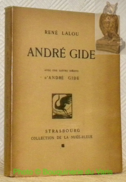 André Gide. Avec une lettre inédite d'André Gide. Collection de …